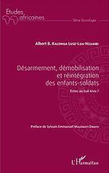 eBook (pdf) Désarmement, démobilisation et réintégration des enfants-soldats de Kalonga Albert Kalonga