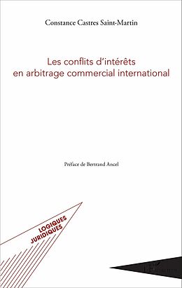 eBook (pdf) Les conflits d'intérêts en arbitrage commercial international de Castres Saint-Martin Constance Castres Saint-Martin