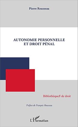 eBook (pdf) Autonomie personnelle et droit pénal de Rousseau Pierre Rousseau