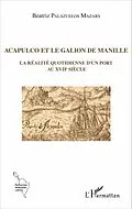 E-Book (pdf) Acapulco et le galion de Manille von Beatriz Palazuelos Mazars Beatriz Palazuelos Mazars
