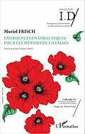 E-Book (pdf) Émergences en didactiques pour les métiers de l'humain von Frisch Muriel Frisch