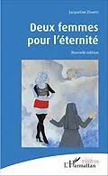 E-Book (pdf) Deux femmes pour l'éternité von Zinetti Jacqueline Zinetti