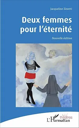 E-Book (pdf) Deux femmes pour l'éternité von Zinetti Jacqueline Zinetti