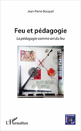 eBook (pdf) Feu et pédagogie de Bocquel Jean-Pierre Bocquel