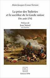 eBook (pdf) La prise des Tuileries et le sacrifice de la Garde suisse de Czouz-Tornare