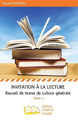 E-Book (pdf) Invitation à la lecture (Tome 2) von Plauchu Vincent Plauchu