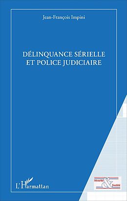 eBook (pdf) Délinquance sérielle et police judiciaire de Impini Jean-Francois Impini