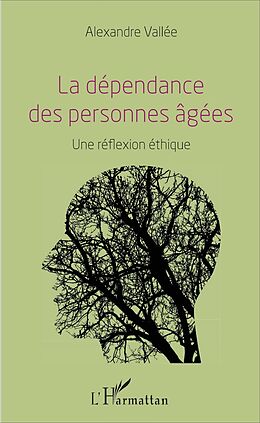 eBook (pdf) La dépendance des personnes âgées de Vallee Alexandre Vallee