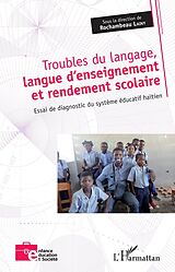 eBook (pdf) Troubles du langage, langue d'enseignement et rendement scolaire de Lainy Rochambeau Lainy