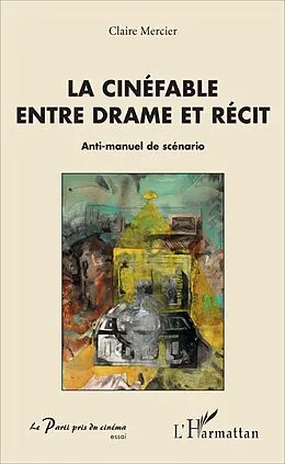 E-Book (pdf) La cinéfable entre drame et récit von Mercier Claire Mercier
