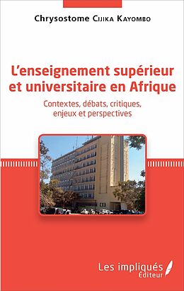 eBook (pdf) L'enseignement supérieur et universitaire en Afrique de Cijika Kayombo Chrysostome Cijika Kayombo