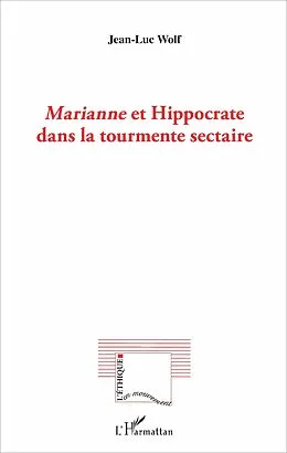 E-Book (pdf) Marianne et Hippocrate dans la tourmente sectaire von Jean-Luc Wolf Jean-Luc Wolf