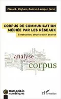 E-Book (pdf) Corpus de communication médiée par les réseaux von Gudrun Ledegen Gudrun Ledegen