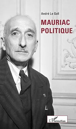 E-Book (pdf) Mauriac politique von Le Gall Andre Le Gall