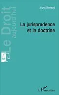 E-Book (pdf) La jurisprudence et la doctrine von Barraud Boris Barraud