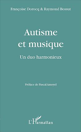 eBook (pdf) Autisme et musique de Bossut Raymond Bossut
