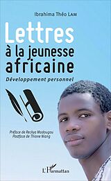 eBook (pdf) Lettres à la jeunesse africaine de Lam Ibrahima Theo Lam