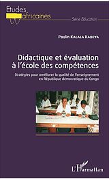 eBook (pdf) Didactique et évaluation à l'école des compétences de Kalala Kabeya Paulin Kalala Kabeya