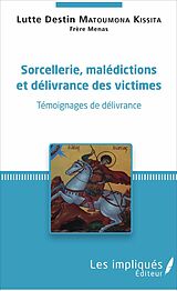 eBook (pdf) Sorcellerie, Maledictions et delivrances des victimes de Matoumona Kissita Lutte Destin