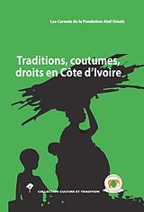 eBook (pdf) Traditions, coutumes, droits en Côte d'Ivoire de Les Carnets de la Fondation Atef Omais