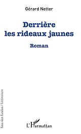 E-Book (pdf) Derrière les rideaux jaunes von Netter Gerard Netter