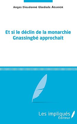 eBook (pdf) Et si le declin de la monarchie Gnassingbe approchait de Adjanor