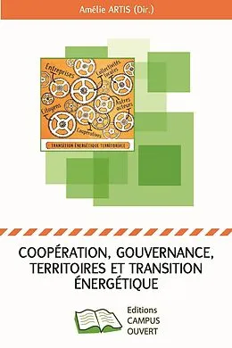 E-Book (pdf) Coopération, gouvernance, territoires et transition énergétique von (Dir. Amelie Artis (Dir.