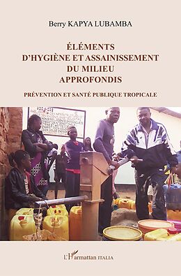 eBook (pdf) Éléments d'hygiène et assainissement du milieu approfondis de Lubamba Berry Kapya Lubamba