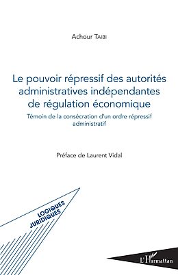 eBook (pdf) Pouvoir répressif des autorités administratives indépendantes de régulation économique de Taibi Achour Taibi