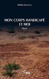 eBook (pdf) Mon corps handicapé et moi de Semmache Malika Semmache