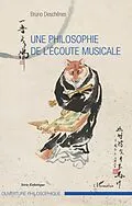 E-Book (pdf) Une philosophie de l'écoute musicale von Deschenes Bruno Deschenes