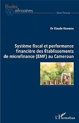 E-Book (pdf) Système fiscal et performance financière des Etablissements de microfinance (EMF) au Cameroun von Kombou Claude Kombou