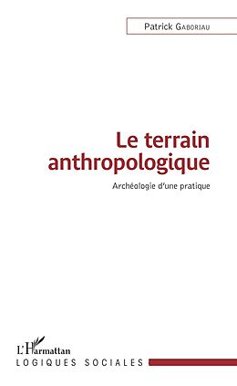 eBook (pdf) Le terrain anthropologique de Gaboriau Patrick Gaboriau