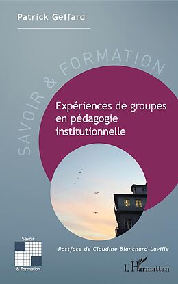 eBook (pdf) Expériences de groupes en pédagogie instituonnelle de Geffard Patrick Geffard