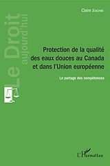 eBook (pdf) Protection de la qualité des eaux douces au Canada et dans l'Union européenne de Joachim Claire Joachim