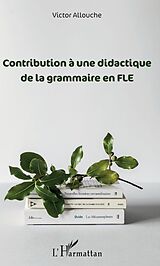 eBook (pdf) Contribution à une didactique de la grammaire en FLE de Allouche Victor Allouche