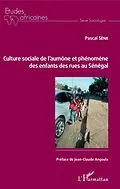 E-Book (pdf) Culture sociale de l'aumône et phénomène des enfants des rues au Sénégal von Sene Pascal Sene