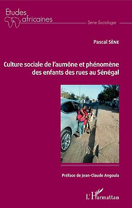 eBook (pdf) Culture sociale de l'aumône et phénomène des enfants des rues au Sénégal de Sene Pascal Sene