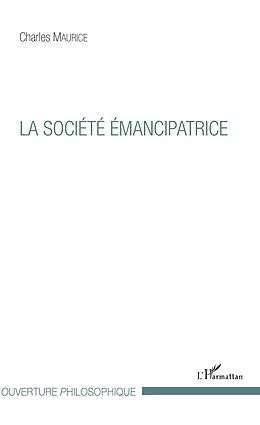 E-Book (pdf) La société émancipatrice von Maurice Charles Maurice