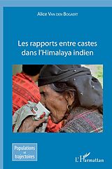 eBook (pdf) Les rapports entre castes dans l'Himalaya indien de van den Bogaert Alice van den Bogaert