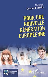 eBook (pdf) Pour une nouvelle génération européenne de Dupont Federici Thomas DUPONT FEDERICI