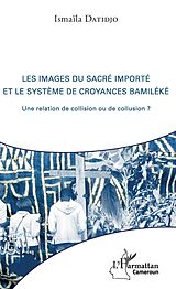 eBook (pdf) Les images du sacré importé et le système de croyances bamiléké de Datidjo Ismaila Datidjo