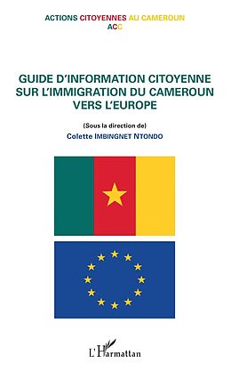 eBook (pdf) Guide d'information citoyenne sur l'immigration du Cameroun vers l'Europe de Action Citoyenne Au Cameroun Action Citoyenne Au Cameroun