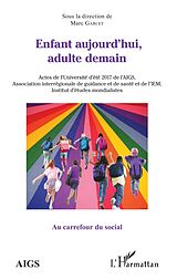 E-Book (pdf) Enfant aujourd'hui, adulte demain von Garcet Marc Garcet
