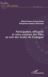 eBook (pdf) Participation, efficacité et vécu scolaires des filles au sein des écoles de Kisangani de Kamba Eyanganunga Albert Kamba Eyanganunga
