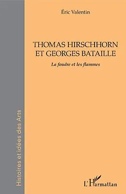 PDF THOMAS HIRSCHHORN ET GEORGES BATAILLE von Valentin Eric Valentin