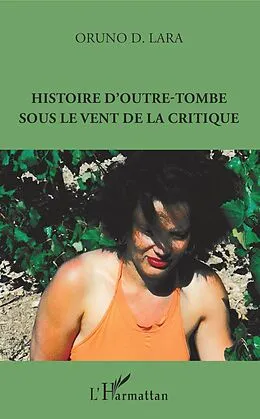 E-Book (pdf) Histoire d'outre-tombe sous le vent de la critique von Lara Oruno D. Lara