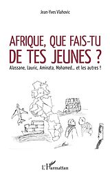 eBook (pdf) Afrique, que fais-tu de tes jeunes ? de Vlahovic Jean-Yves Vlahovic