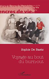 eBook (pdf) Voyage au bout du burn out de de Baets Sophie de Baets