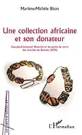 E-Book (pdf) Une collection africaine et son donateur von Biton Marlene-Michele Biton